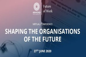 Industry leaders come together at Ashoka University Conference on “Shaping Organizations of the Future”