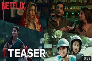 Netflix’s ‘Ajeeb Daastaans’ teaser out, film to release on April 16