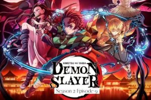 Demon Slayer Season 2 Episode 9: Know about release date, time, and more