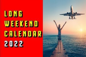Long Weekends 2022: Check calendar to plan out leaves, holidays and trips this year