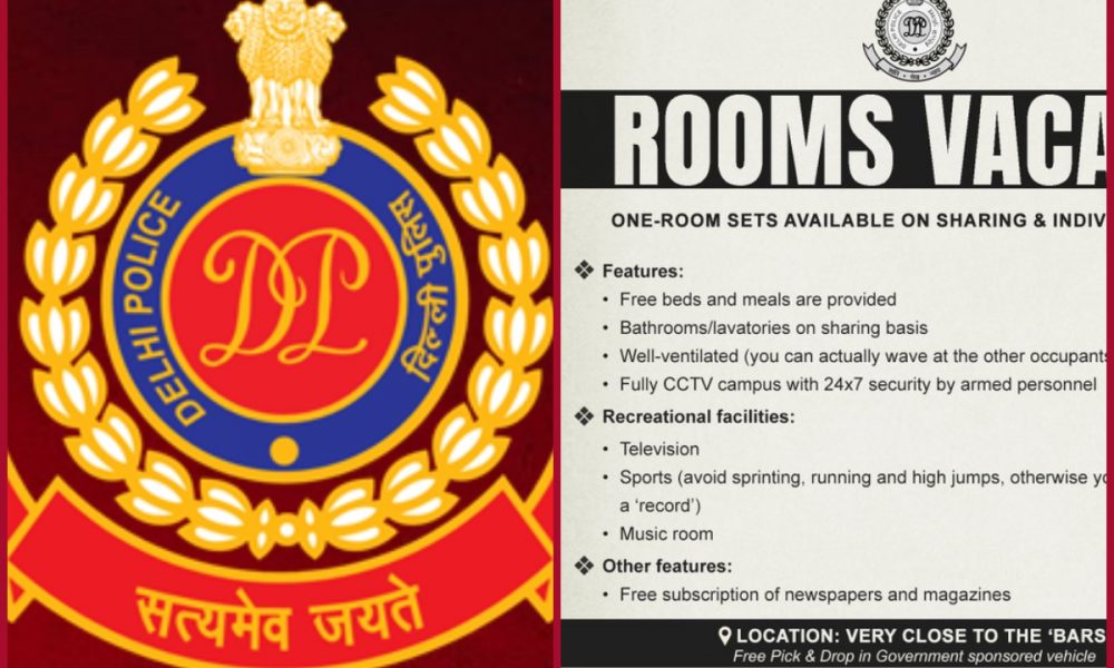 Delhi Police advertisement: Rooms vacant in Jail with free beds, CCTV and 24*7 security, close to ‘Bars’