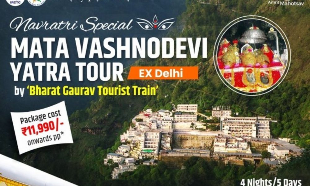IRCTC to run special tourist train for Vaishno Devi in Navratri