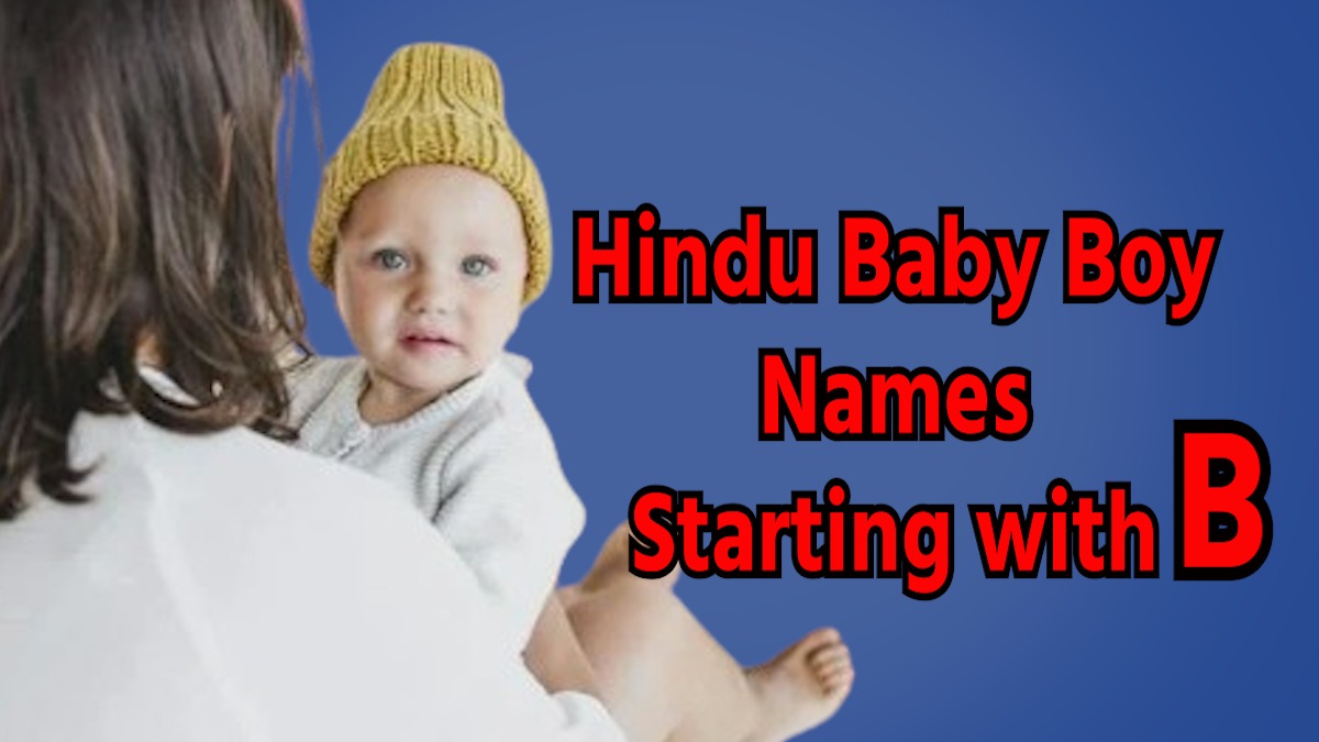 Hindu Baby Boy Names starting with B, updated 2023