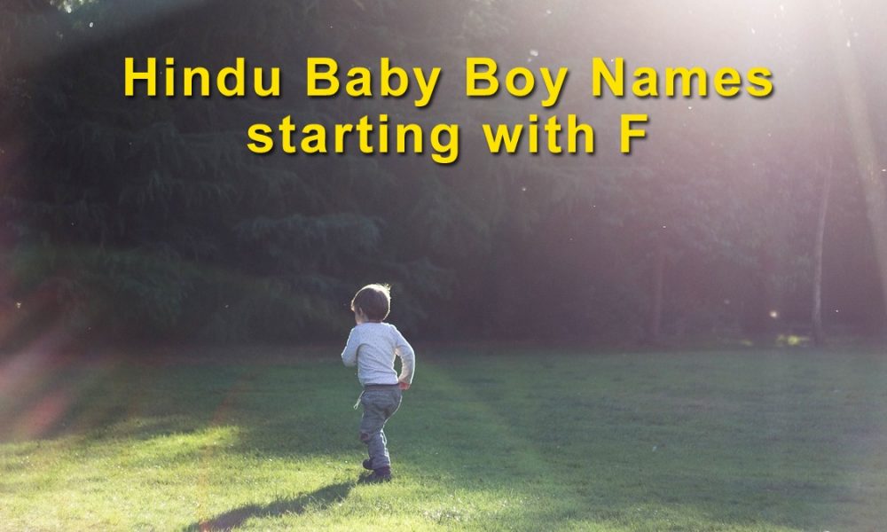 Hindu Baby Boy names starting with F, updated 2023