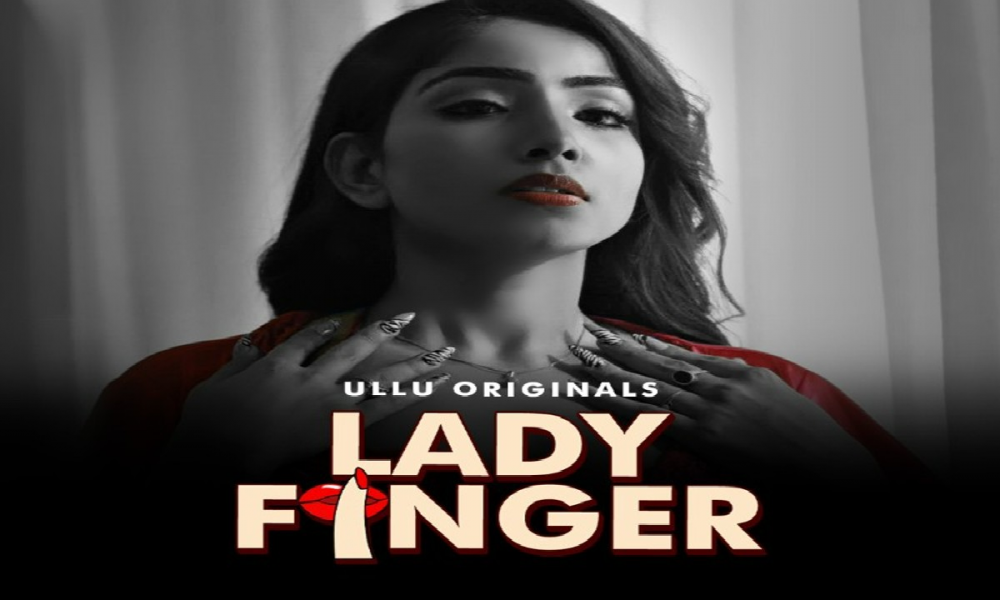 Lady Finger Part 2: What to expect from 2nd episode of Ullu’s hotest web series?