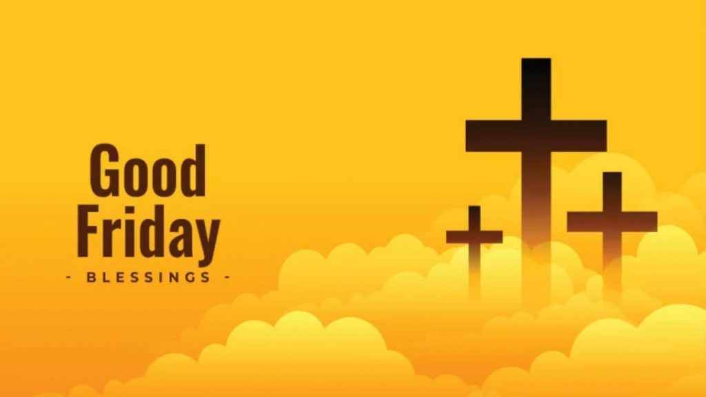 Good Friday 2023 Date, History and Significance of this day