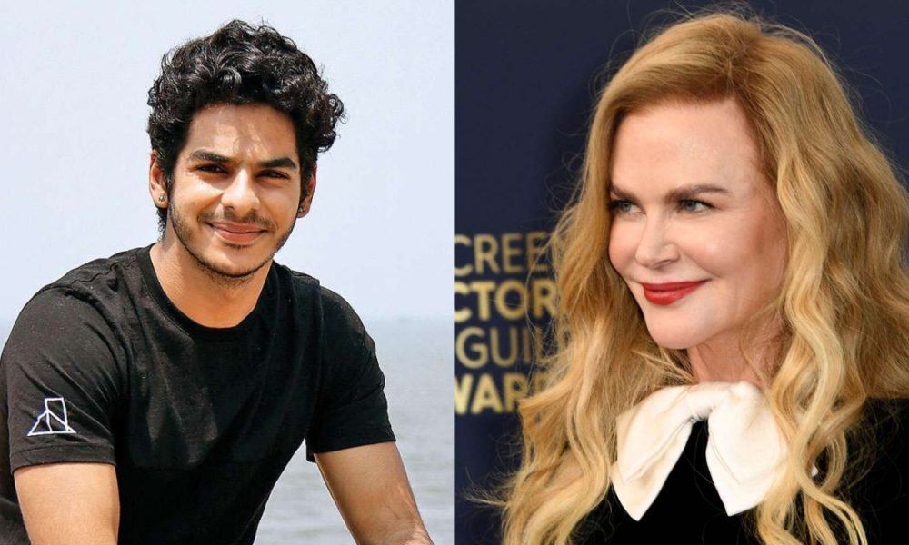 Ishaan Khatter to star alongside Nicole Kidman in Netflix’s ‘The Perfect Couple’
