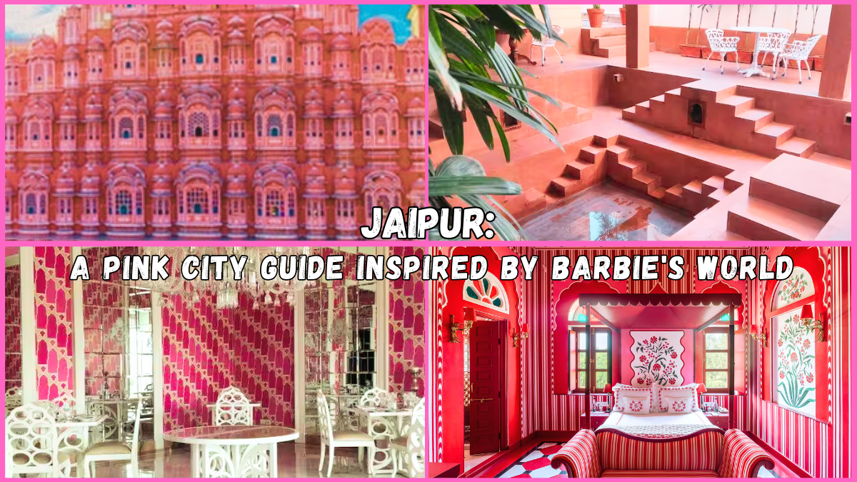 Jaipur: A pink city guide inspired by Barbie’s World