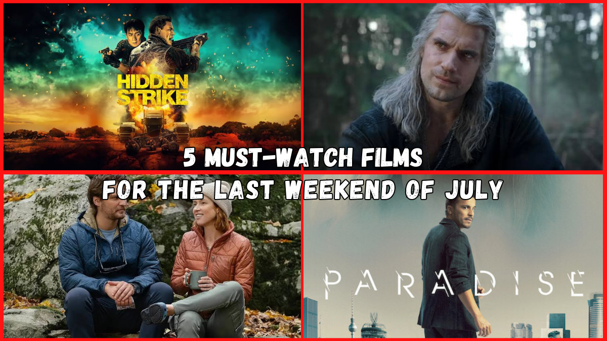 Check out: Five must-watch films for the last weekend of July