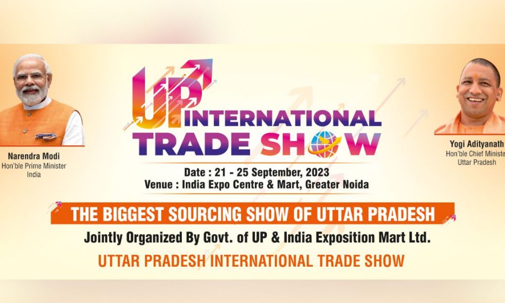 UP govt aims to showcase state’s new products to global buyers through UP International Trade Show 2023