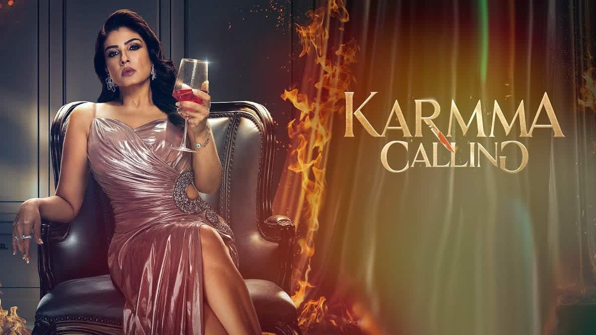 Karmma Calling OTT Release Date: When and where to watch this revenge drama starring Raveena Tandon