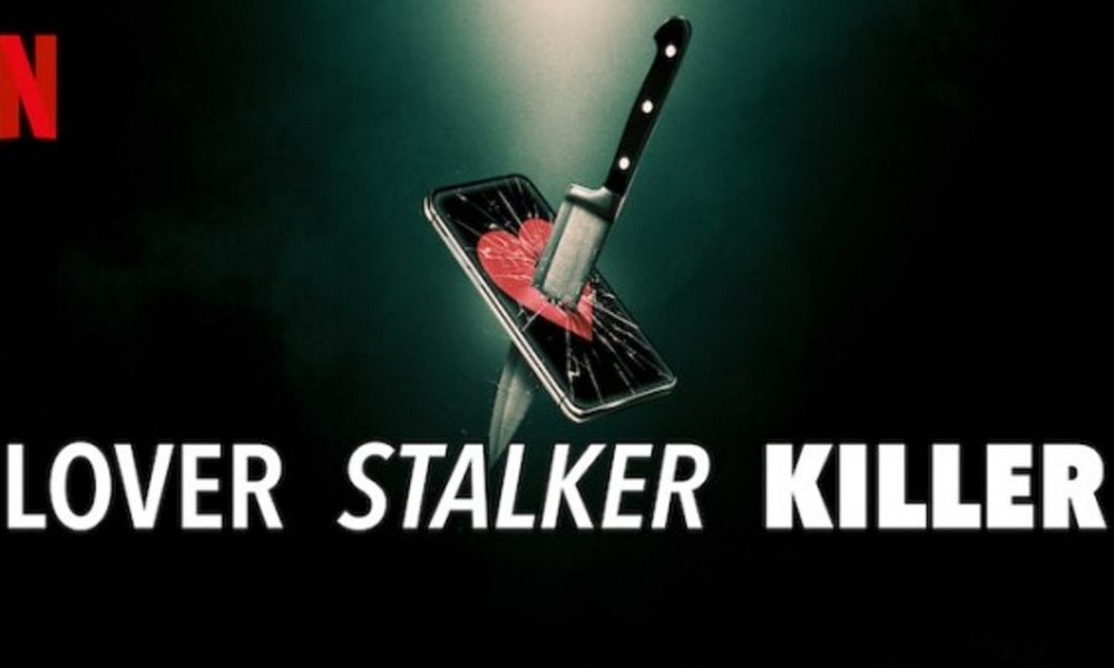 Lover stalker killer