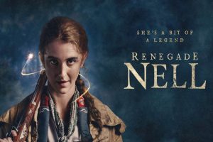 Renegade Nell OTT Release Date: don’t miss this British historical action-adventure drama series starring Louisa Harland