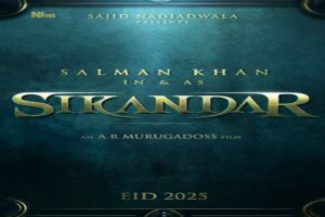 Salman Khan-A R Murugadoss announce New Film ‘Sikandar’ to be release on Eid 2025