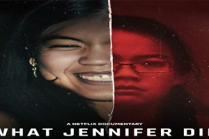 What Jennifer Did OTT Release Date: Don’t miss this breath-wrecking crime documentary to discover the murder mystery