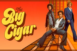 The Big Cigar OTT Release Date: Get ready to watch this English thriller drama – the biography of Huey P. Newton