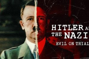 Hitler and the Nazis: Evil on Trial OTT Release Date: Keep your remind button on to watch this historical documentary