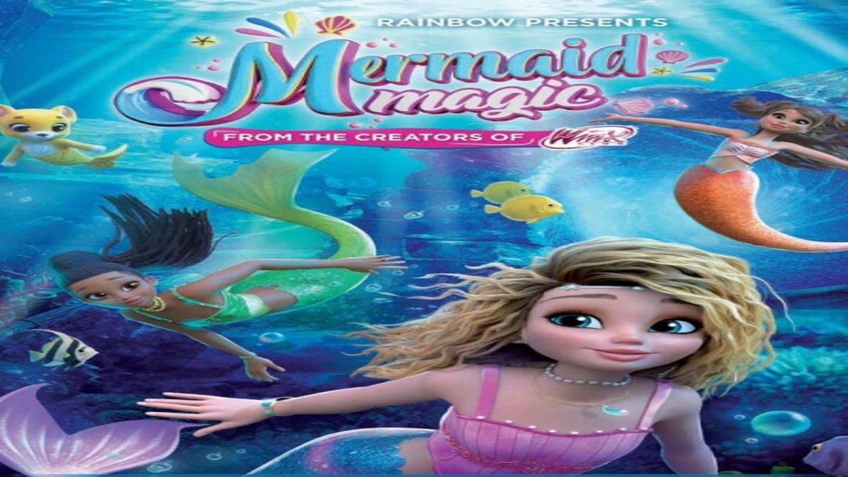 Mermaid Magic OTT Release Date: Watch the adventures of Princess Merlinda and her friends Sasha & Nerissa