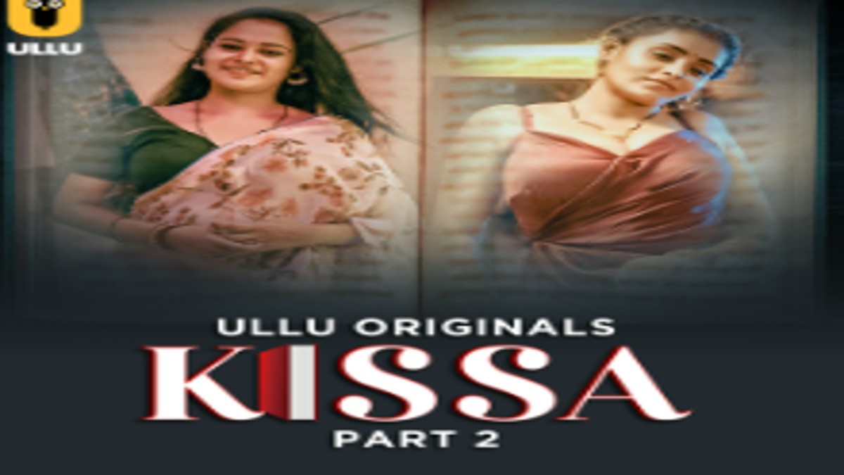 Kissa Part 2 OTT Release Date: Watch another sensational and seducive series packed with lust, lies and betrayal