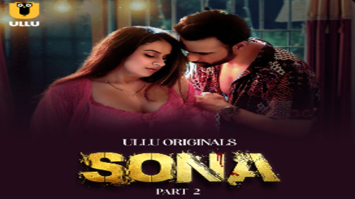 Sona Part-2 OTT Release Date: Know When & Where to enjoy the upcoming part of the thrilling Web Series