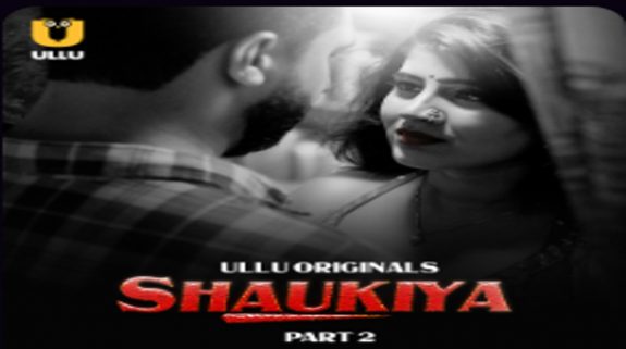 Shaukiya Part 2 OTT Release Date: Here’s when the Part-2 of the Raunchy Series Streams Online