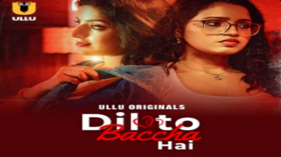 ULLU’s Dil to Bacha Hai OTT Release Date: All you need to know about the Mystery Love Triangle