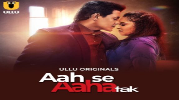 Ullu’s Aah se Aha Tak OTT Release: Here’s when the Raunchy Drama streams online