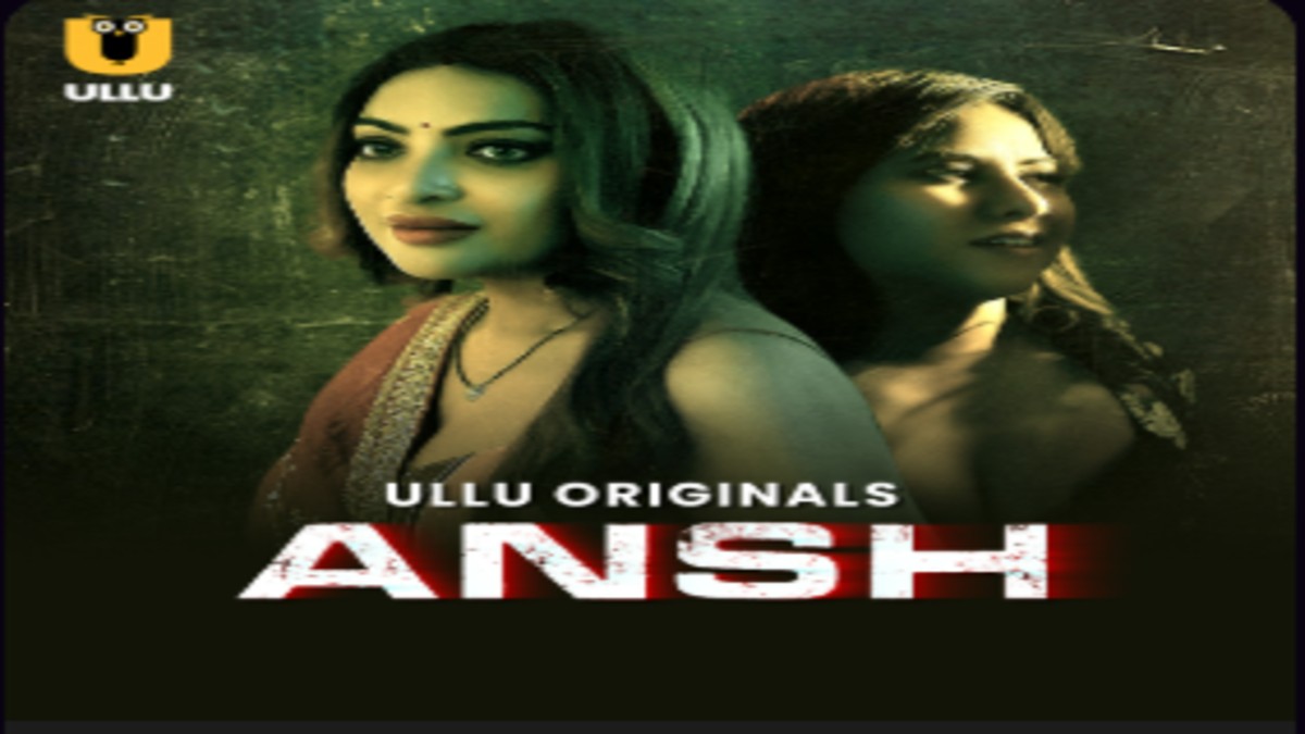 Ansh OTT Release on ULLU: Here’s all you need to know about the Mystery Romantic Drama 